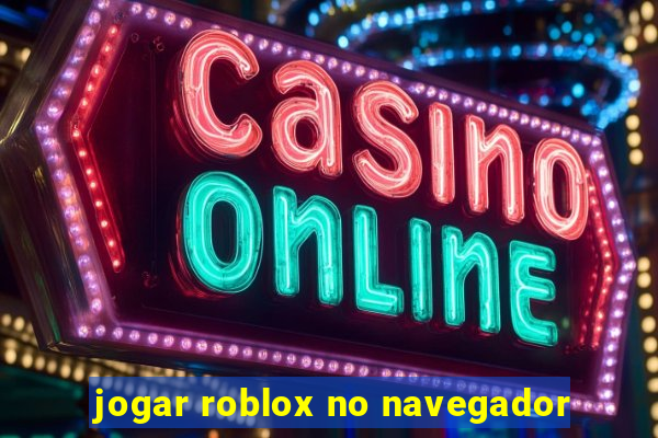 jogar roblox no navegador